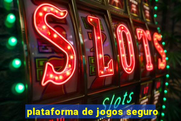 plataforma de jogos seguro